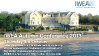 IWEA Autumn Conference 2013 “Building a Sustainable Energy Future”